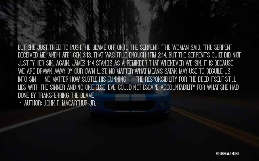 I'm The One To Blame Quotes By John F. MacArthur Jr.