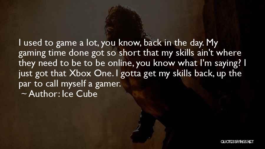 I'm The One You Need Quotes By Ice Cube