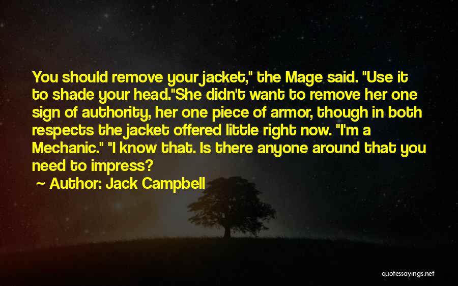 I'm The One You Need Quotes By Jack Campbell