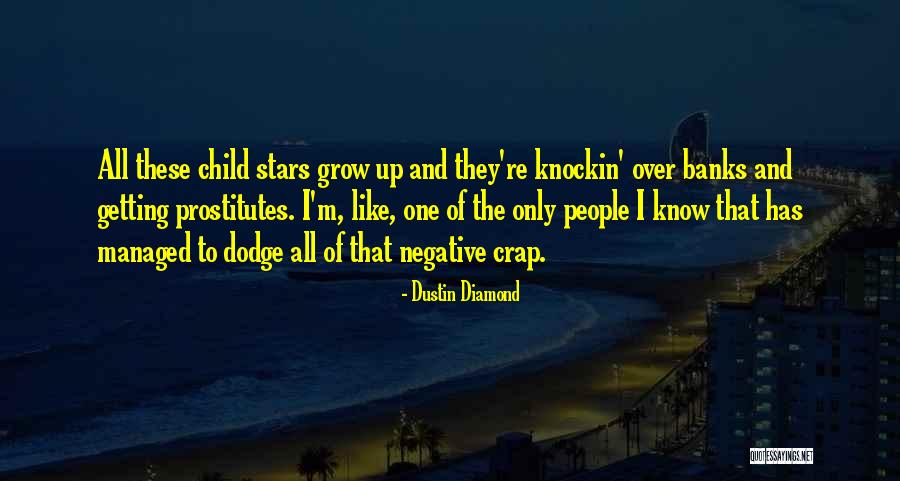 I'm The Only One Quotes By Dustin Diamond I'm The Only One Quotes By Dustin Diamond