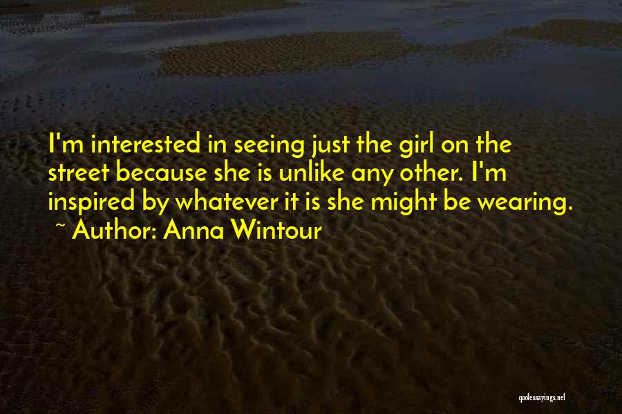I'm The Other Girl Quotes By Anna Wintour