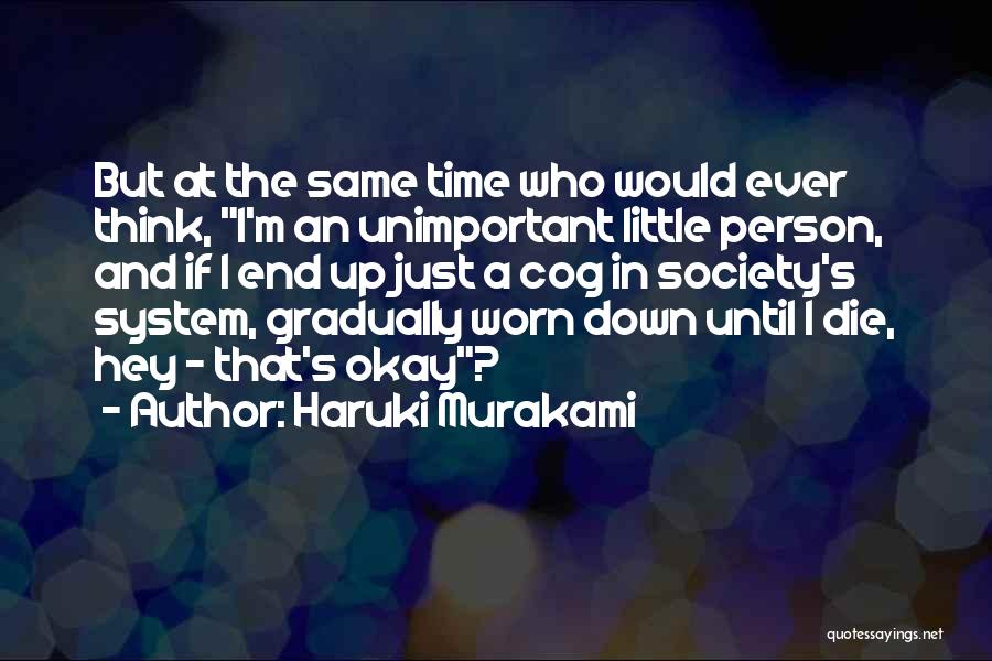 I'm The Same Person Quotes By Haruki Murakami