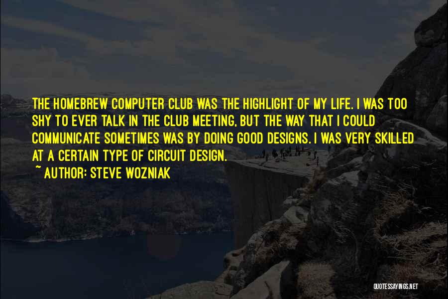 I'm The Shy Type Quotes By Steve Wozniak
