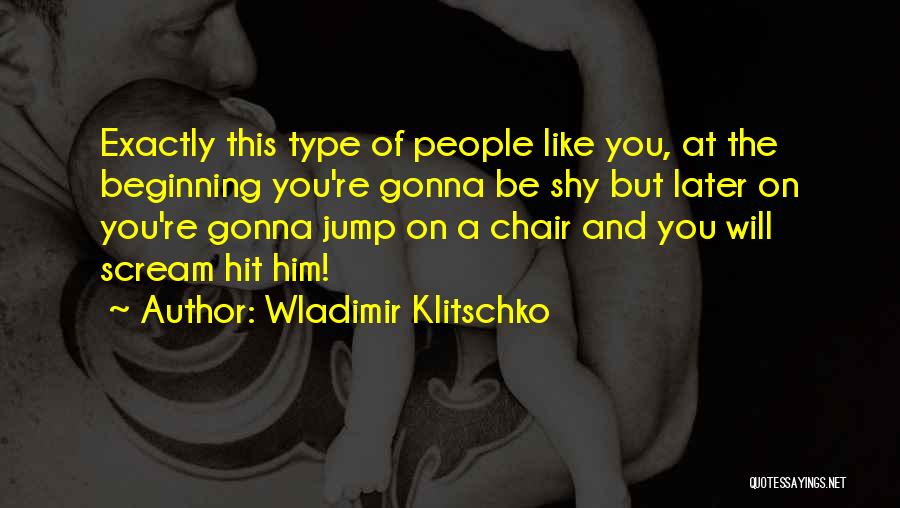 I'm The Shy Type Quotes By Wladimir Klitschko