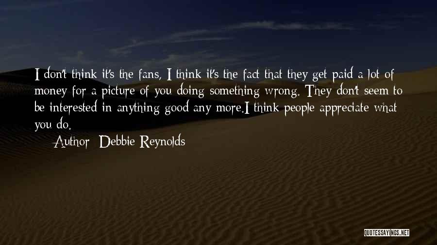 I'm Thinking Of You Picture Quotes By Debbie Reynolds