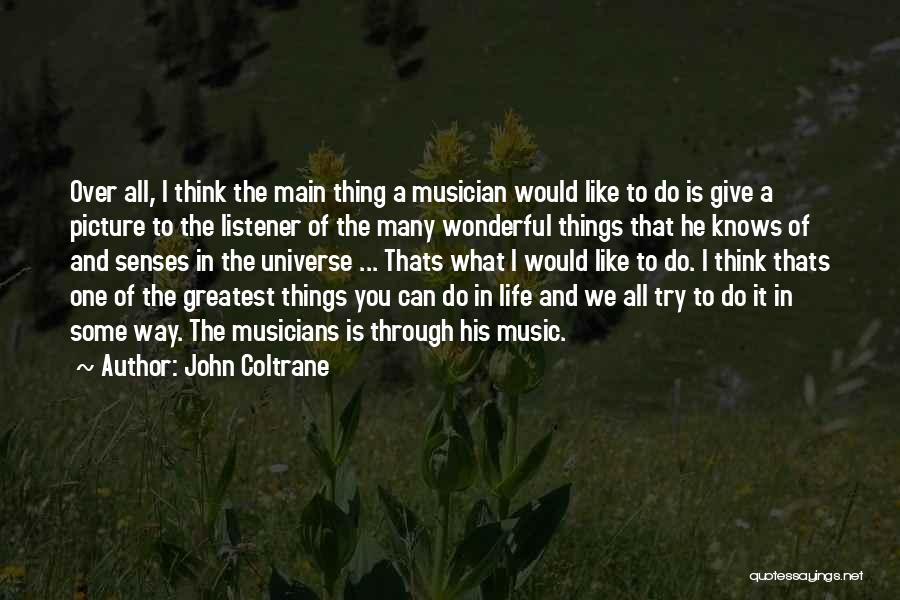 I'm Thinking Of You Picture Quotes By John Coltrane