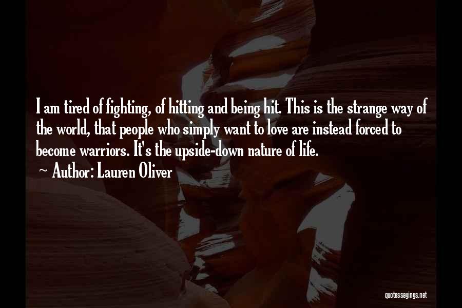 I'm Tired Fighting Quotes By Lauren Oliver