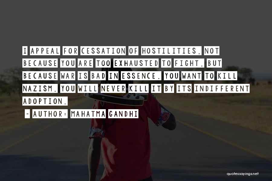 I'm Tired Fighting Quotes By Mahatma Gandhi