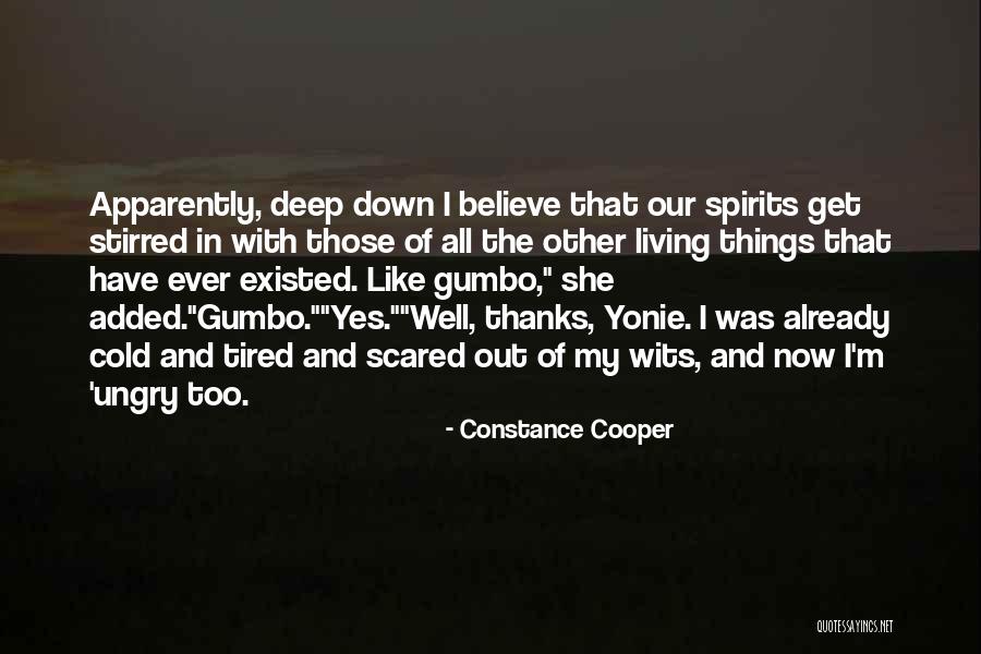 I'm Tired Now Quotes By Constance Cooper I'm Tired Now Quotes By Constance Cooper