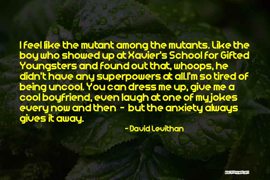 I'm Tired Now Quotes By David Levithan I'm Tired Now Quotes By David Levithan