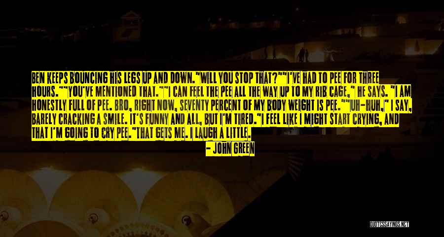 I'm Tired Now Quotes By John Green