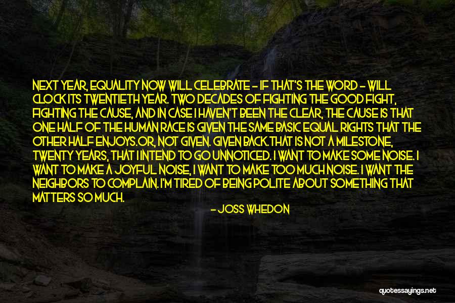 I'm Tired Now Quotes By Joss Whedon I'm Tired Now Quotes By Joss Whedon