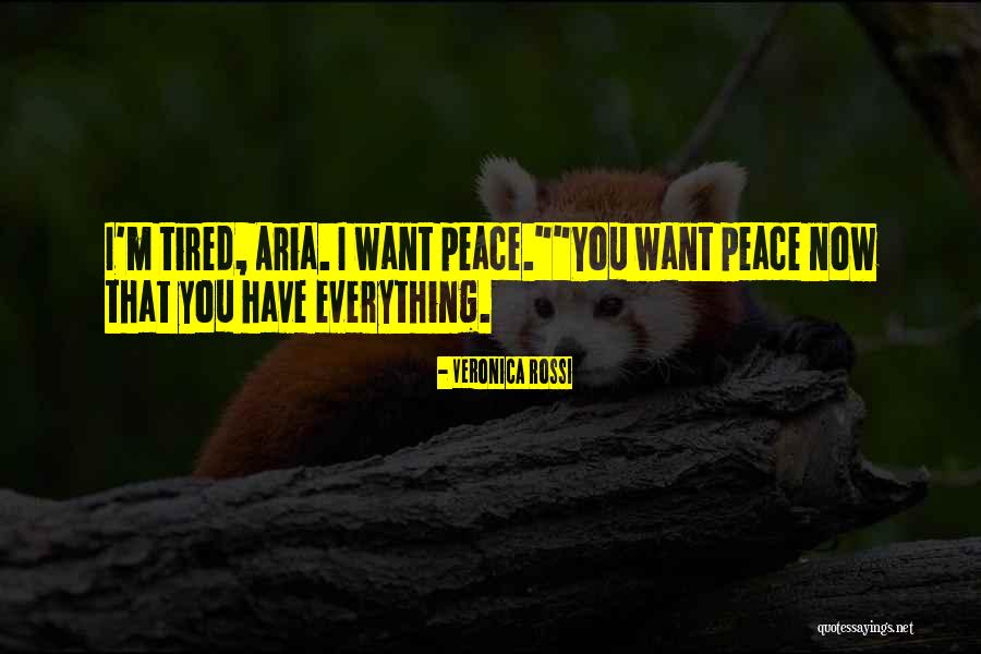 I'm Tired Now Quotes By Veronica Rossi I'm Tired Now Quotes By Veronica Rossi