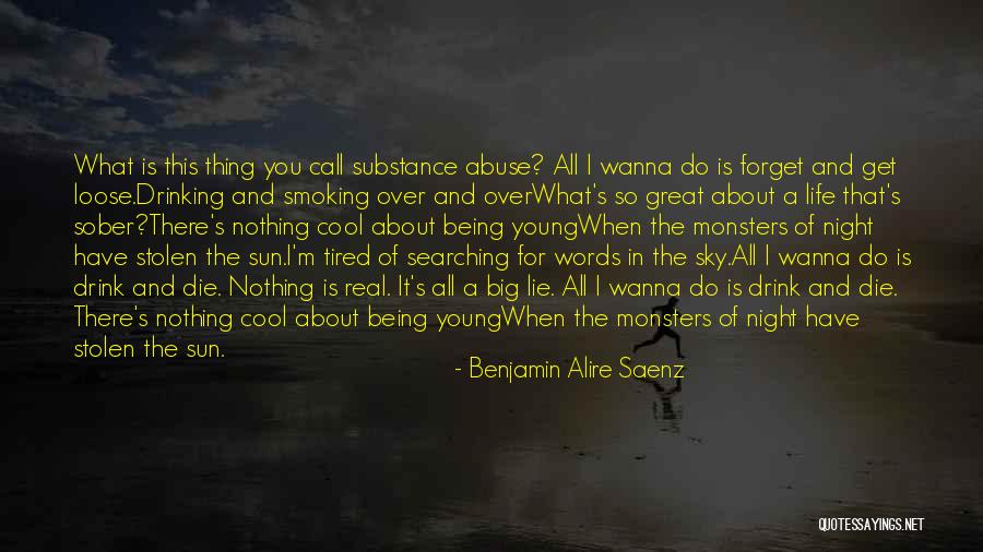 I'm Tired Of It All Quotes By Benjamin Alire Saenz