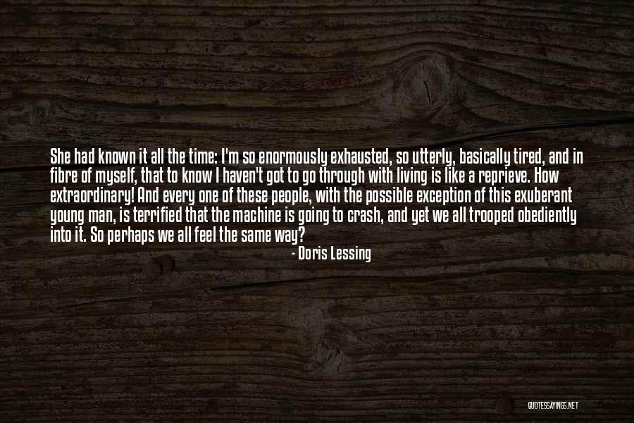 I'm Tired Of It All Quotes By Doris Lessing