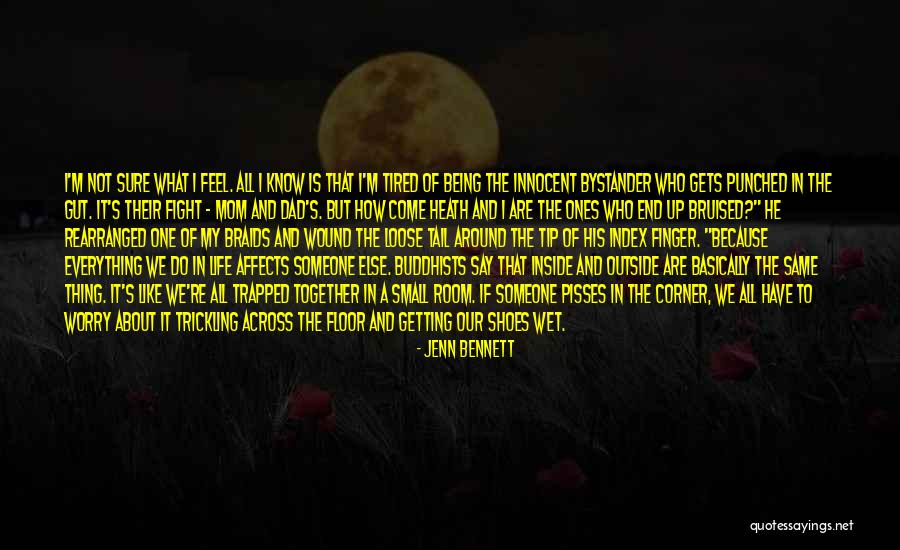 I'm Tired Of It All Quotes By Jenn Bennett