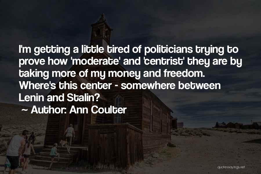 I'm Tired Of Trying Quotes By Ann Coulter