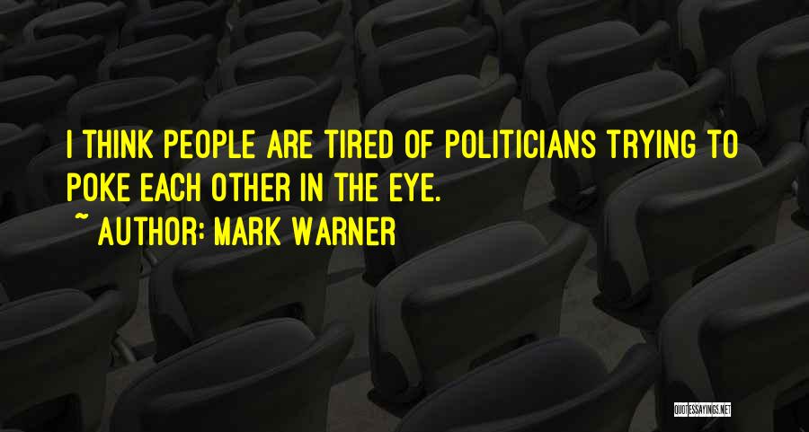 I'm Tired Of Trying Quotes By Mark Warner