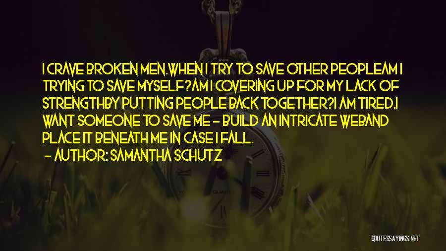 I'm Tired Of Trying Quotes By Samantha Schutz