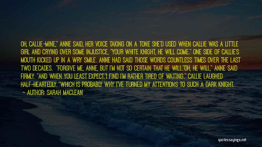 I'm Tired Of Waiting Quotes By Sarah MacLean