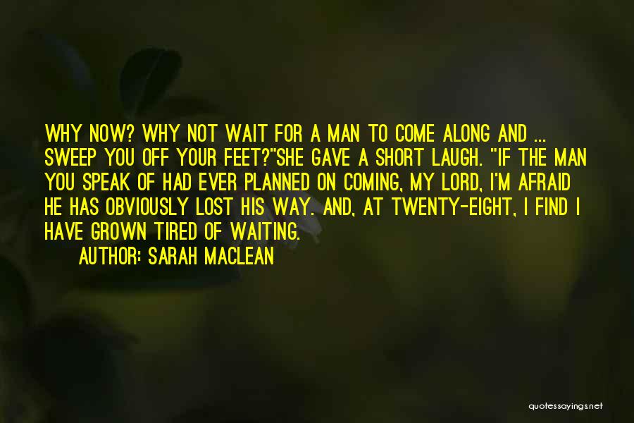 I'm Tired Of Waiting Quotes By Sarah MacLean