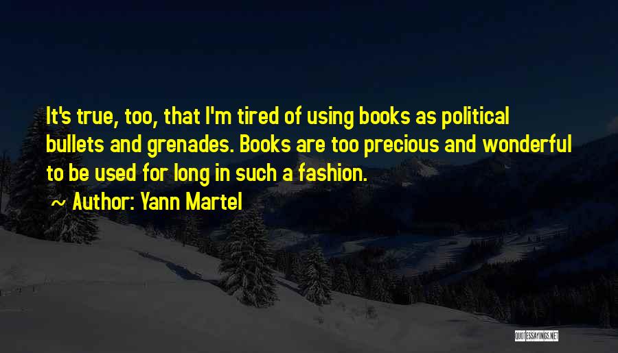 I'm Tired Quotes By Yann Martel