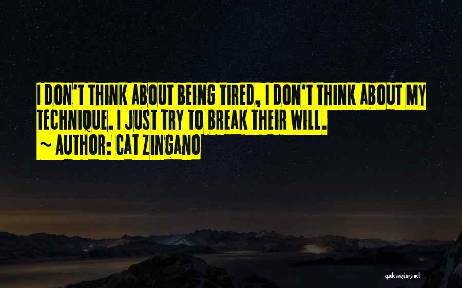 I'm Tired Trying Quotes By Cat Zingano