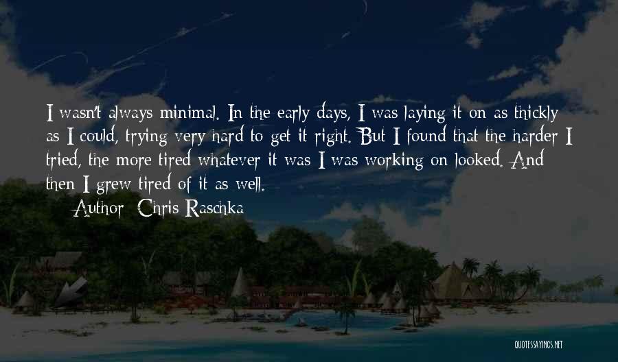 I'm Tired Trying Quotes By Chris Raschka