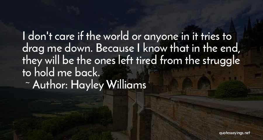 I'm Tired Trying Quotes By Hayley Williams