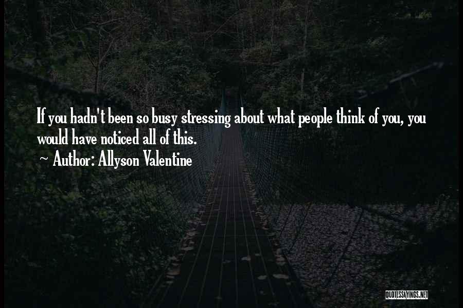 I'm Too Busy Doing Me Quotes By Allyson Valentine