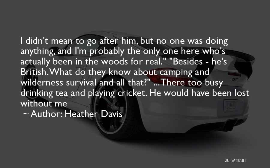 I'm Too Busy Doing Me Quotes By Heather Davis