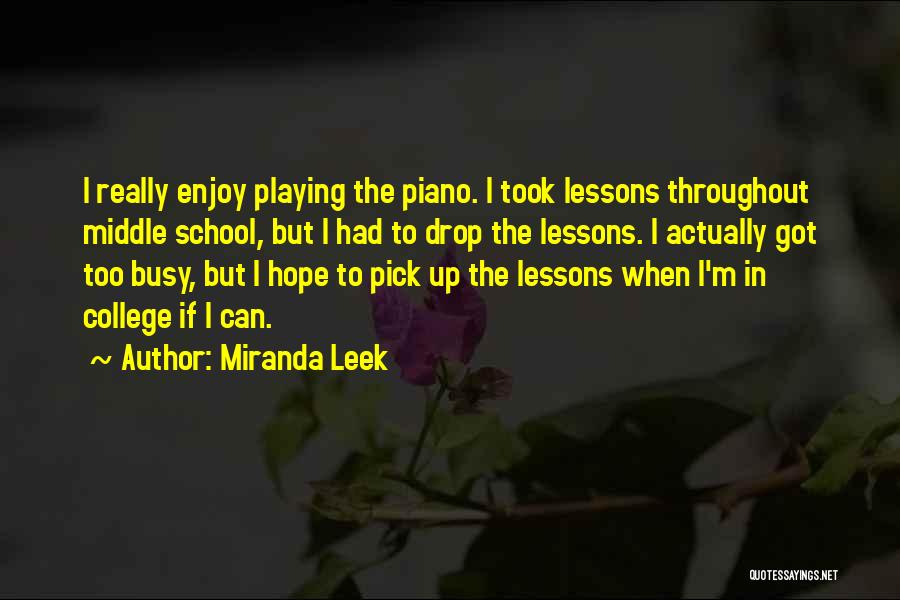 I'm Too Busy Quotes By Miranda Leek