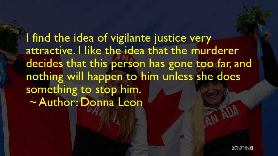 I'm Too Far Gone Quotes By Donna Leon