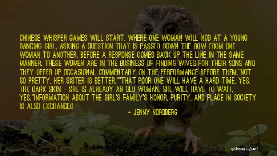 I'm Too Old For Games Quotes By Jenny Nordberg