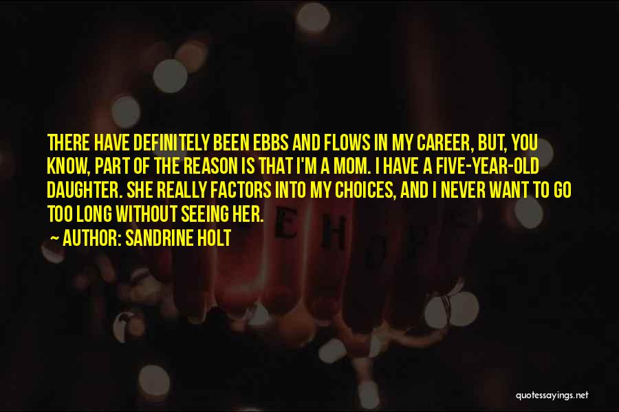 I'm Too Old Quotes By Sandrine Holt