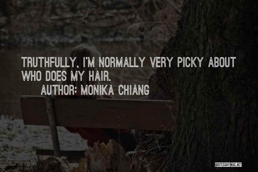 I'm Too Picky Quotes By Monika Chiang