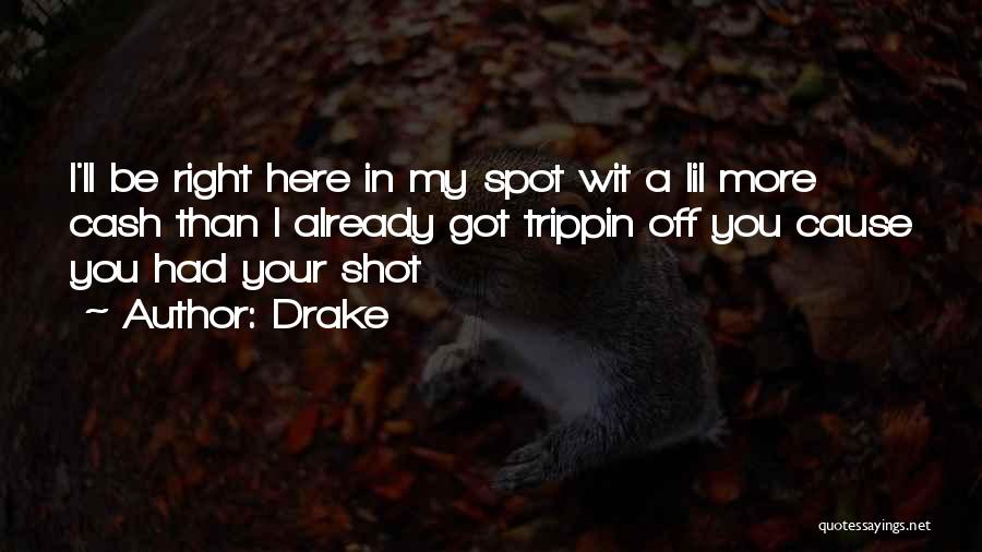 I'm Trippin Quotes By Drake