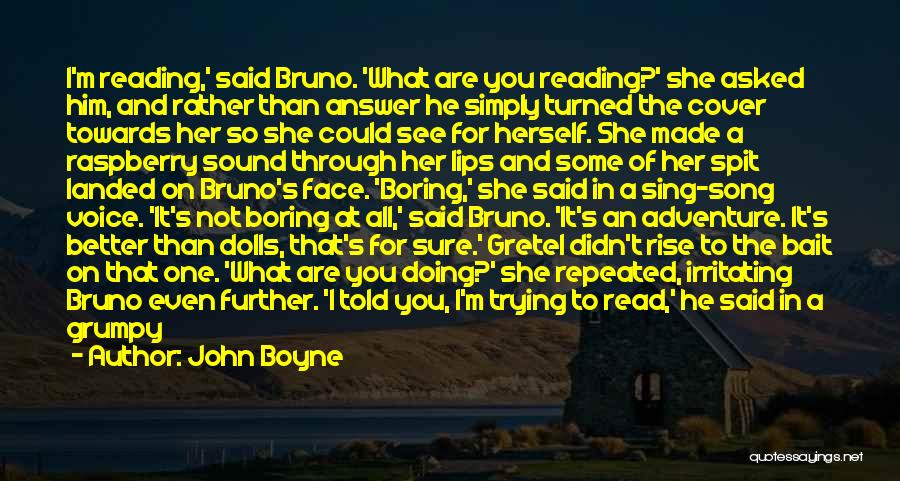 I'm Trying So Hard Quotes By John Boyne