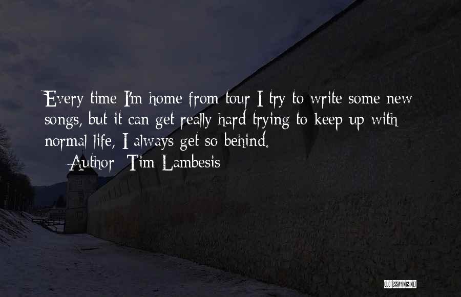 I'm Trying So Hard Quotes By Tim Lambesis