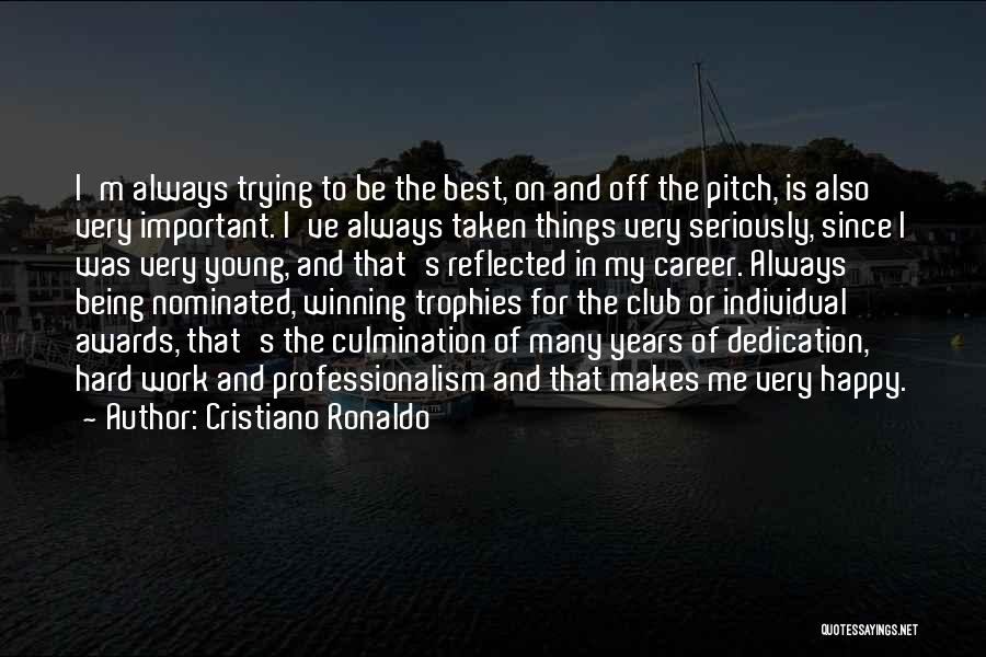 I'm Trying To Be Happy Quotes By Cristiano Ronaldo