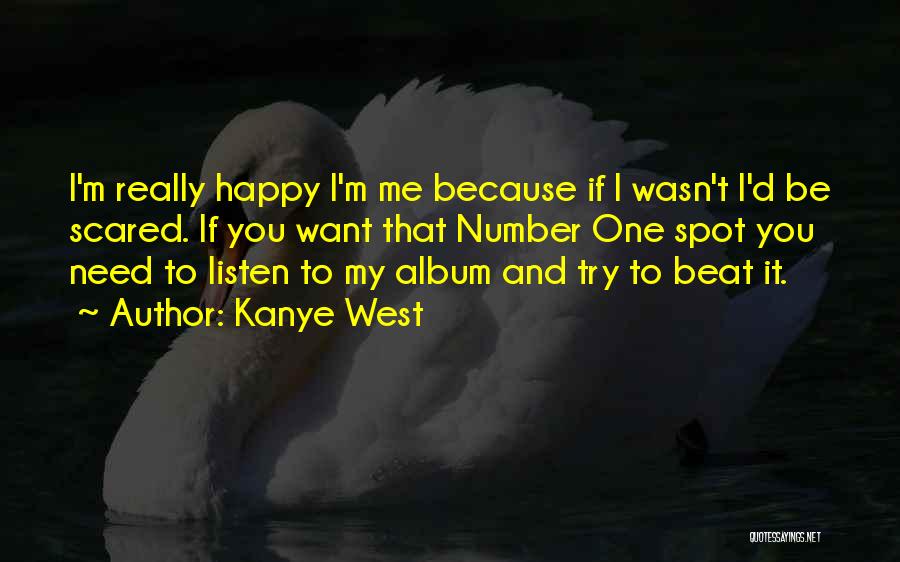 I'm Trying To Be Happy Quotes By Kanye West