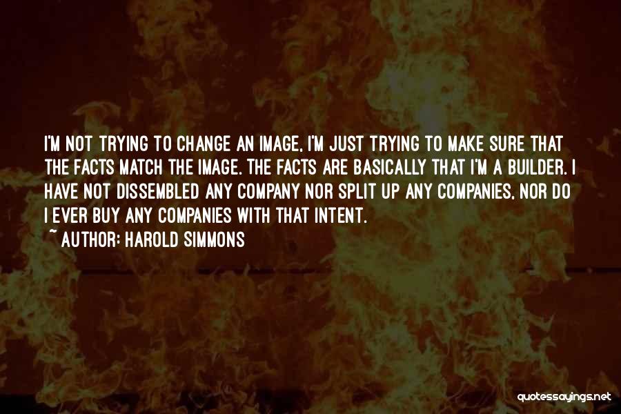 I'm Trying To Change Quotes By Harold Simmons