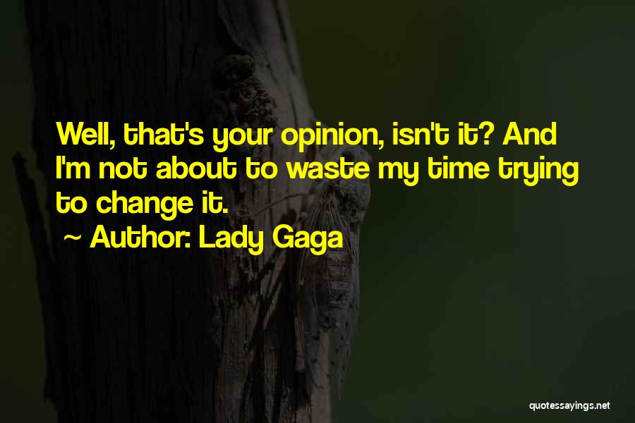 I'm Trying To Change Quotes By Lady Gaga