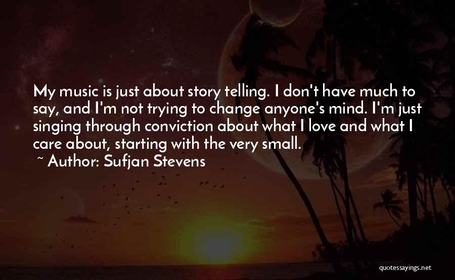 I'm Trying To Change Quotes By Sufjan Stevens