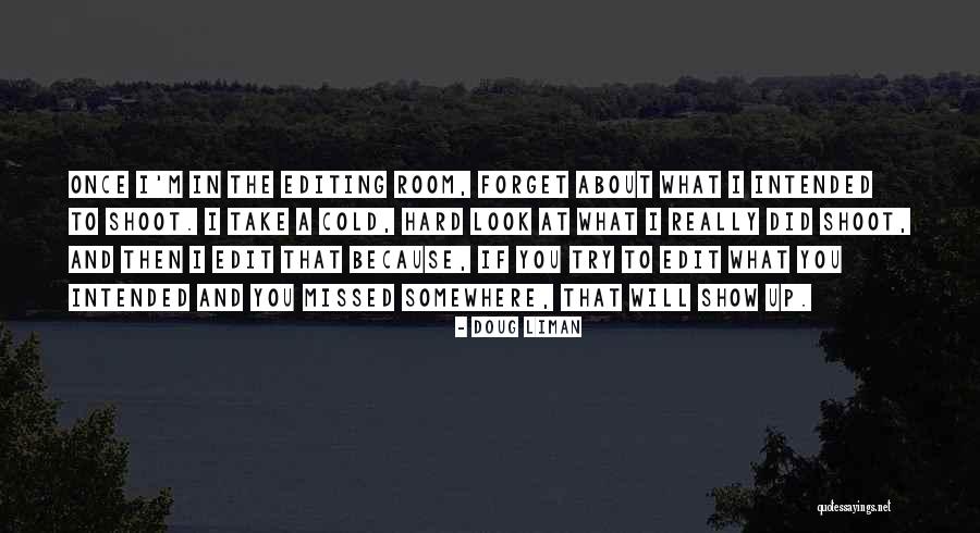 I'm Trying To Forget You Quotes By Doug Liman I'm Trying To Forget You Quotes By Doug Liman