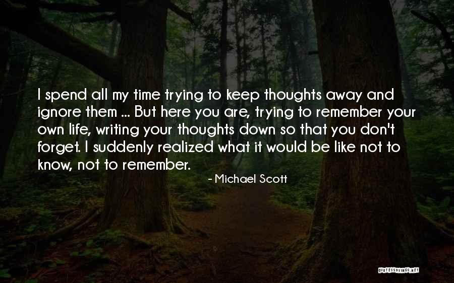 I'm Trying To Forget You Quotes By Michael Scott I'm Trying To Forget You Quotes By Michael Scott