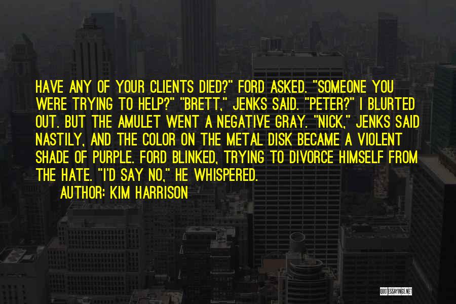 I'm Trying To Help You Quotes By Kim Harrison