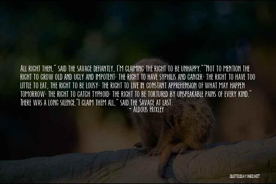 I'm Ugly Quotes By Aldous Huxley I'm Ugly Quotes By Aldous Huxley