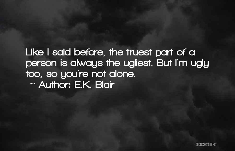 I'm Ugly Quotes By E.K. Blair