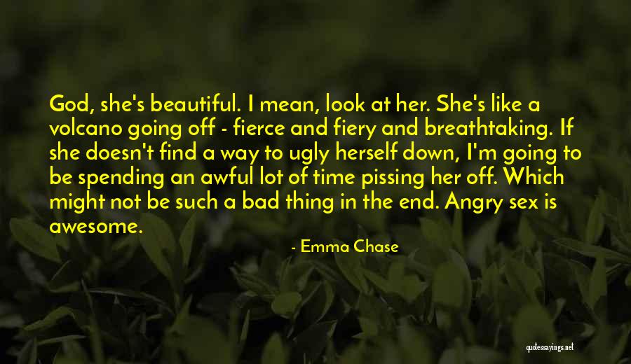I'm Ugly Quotes By Emma Chase I'm Ugly Quotes By Emma Chase